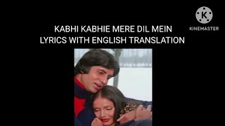 KABHI KABHIE MERE DIL MEIN, Lyrics with English translation, Edited by Tuk Rina @tukrina_official