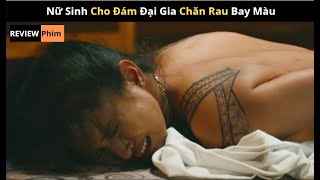 Review Phim: Đại Gia Chăn Rau Bị Nữ Sinh Xăm Mình Cho Bay Thủ | Phim Báo Th.ù 2023 | CuSut Review