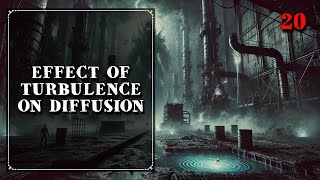 20. Effect of Turbulence on Diffusion | Mass Transfer | Chemical Engineering | The Engineer Owl