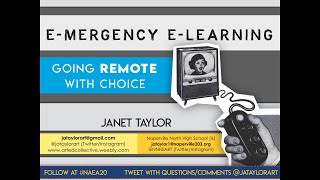 #NAEA20 Janet Taylor:  Emergency Elearning: Going Remote with Choice