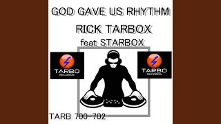 God Gave Us Rhyhthm (Extended Mix)