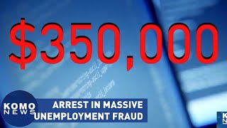 Arrest made in massive unemployment fraud