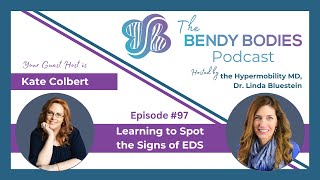 97. Learning to Spot the Signs of Ehlers-Danlos Syndromes with Guest Host, Kate Colbert