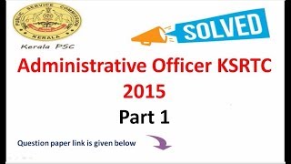KSRTC Administrative Officer 2015 (part 1) ( kerala psc solved question paper)