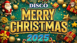 🍀Disco Christmas Music Remix 2025🤩Get Ready for the MOST EPIC Disco Christmas Songs Remix 2024🎄