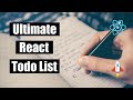 Ultimate React Todo List - Create, Complete, Delete, Edit, and Save Todos