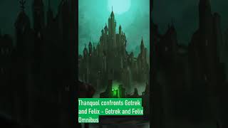 Warhammer Fantasy Voice Over - Thanqoul Confronts Gotrek and Felix