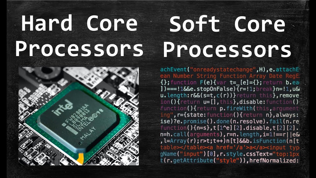 Hard Core And Soft Core Processors Implementations: Clearly Explained ...