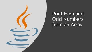 Important Java Program for Interviews Pgm 08: How to Print Even and Odd Numbers from an Array