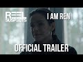 I AM REN // A film by Piotr Ryczko // Official Trailer