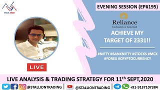 Evening Session#195 Reliance Industries achieve my Target of 2331!!! StockTalk for 11th Sept 2020