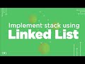 Implement stack using Linked List | GeeksforGeeks