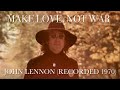 John Lennon - Make Love, Not War (Recorded 1970)