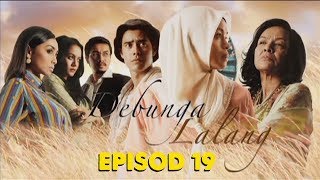 [FULL] Debunga Lalang | Episod 19