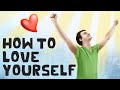 How to Love Yourself (11 ACTUAL ways)