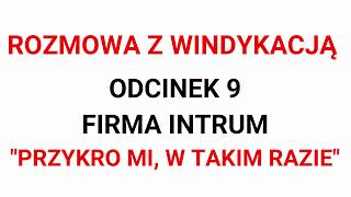 Windykacja INTRUM odc. 9 | \