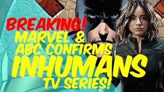 BREAKING! Marvel Confirms Inhumans TV Series on ABC! - Lets Talk!
