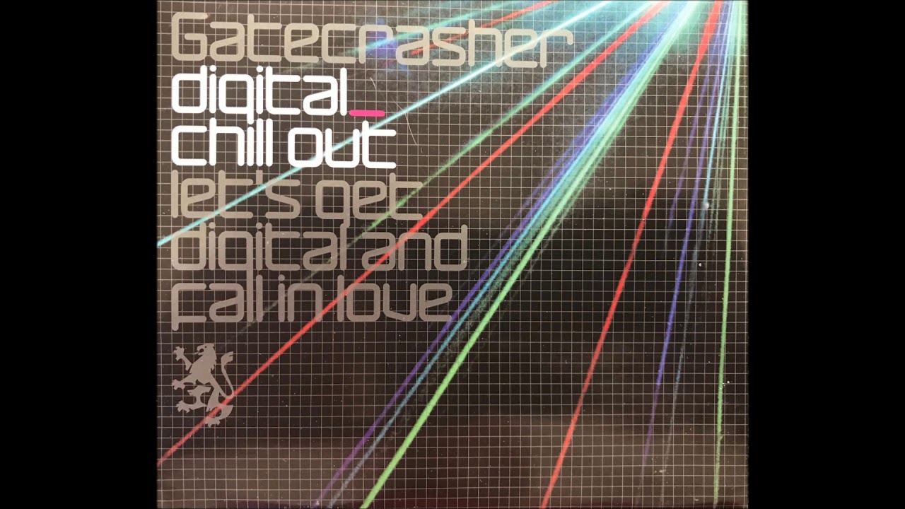 Gatecrasher Digital Cd 3 Digital Chillout Full Album Youtube Music