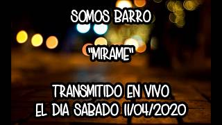 Mírame - Somos Barro