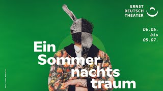 Ernst Deutsch Theater ›Ein Sommernachtstraum‹