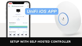 UniFi iOS App - Setup for Self-Hosted Controller