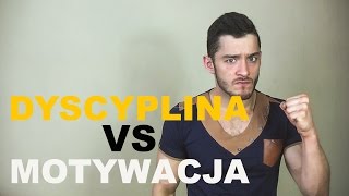 Motywacja vs Dyscyplina | Czemu możesz zawdzięczać SUKCES?