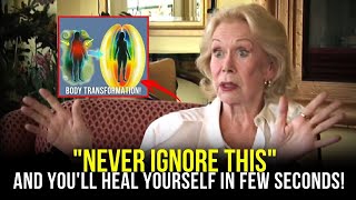 Just Stop Ignoring This & You'll Heal Any Disease In Few Seconds | Louise Hay