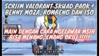 SCRIIM VALORANT SKYZEN | PRO PLAYER KALAH SAMA SKUAD INI !!!! WITH MOZA, ROMBENG DAN ISO