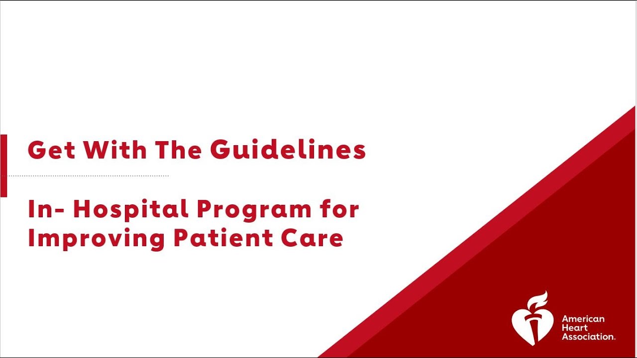 Get With The Guidelines® In-Hospital Program For Improving Patient Care ...