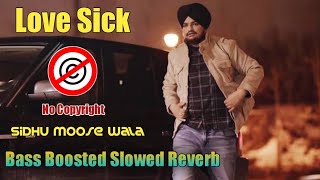 Love Sick Remix Sidhu Moose Wala | BassBoosted Slowed Reverb | Non Copyright Songs 2023 | Audio Bank