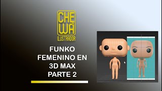 FUNKO FEMENINO EN 3D MAX PARTE 2