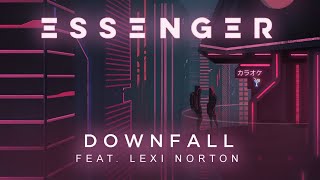 Essenger - Downfall (feat. Lexi Norton)