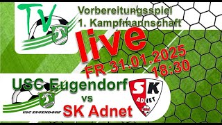 2025 01 31 USC Eugendorf vs SK Adnet - Vorbereitungsspiel der beiden 1. Kampfmannschaften