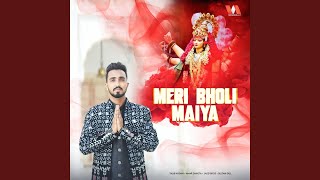 Meri Bholi Maiya