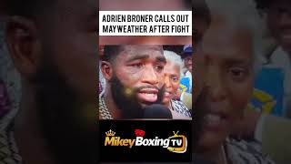 ADRIEN BRONER CALLS OUT MAYWEATHER PART 2 #fight #boxing