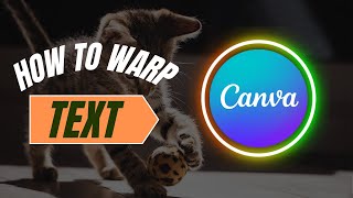 Mastering Text Warping in Canva (Mac/PC) | Step-by-Step Tutorial