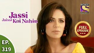 जस्सी जैसी कोई नहीं - Jassi Gets Nightmares - Jassi Jaisi Koi Nahin - Ep 319 - Full Episode