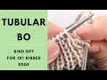 Tubular Bind Off Tutorial /// 1x1 Rib Bind Off in the Round