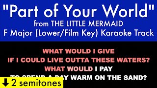 "Part of Your World" (Lower/Film Key) from The Little Mermaid (F Major) - Karaoke Track with Lyrics