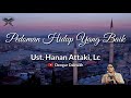 pedoman hidup yang baik ust. hanan attaki lc