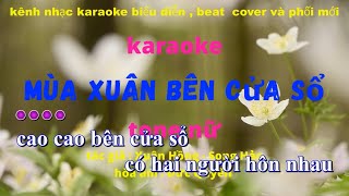 Mùa Xuân Bên Cửa Sổ karaoke tone nữ