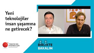 Geleceğe yön veren 10 teknoloji – Birlikte Bakalım – M. Serdar Kuzuloğlu \u0026 Ahmet Yılmaz – B01