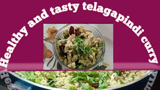 ||Healthy and tasty telagapindi curry||తెలగపిండి కూర||