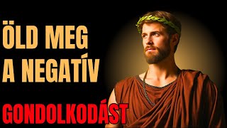 Pusztítsd el a negatív gondolataidat | Marcus Aurelius sztoikus tanításai