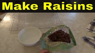 How To Make Raisins From Grapes-Easy Tutorial