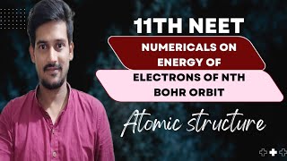 Numericals on energy of electrons of nth Bohr orbit | Atomic structure , Neet , Neet 2025