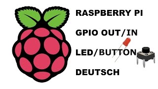Raspberry Pi BUTTON/GPIO INPUT IN Tutorial (Deutsch/German)