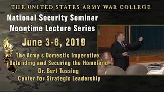 The Army's Domestic Imperative - NSS noon time lecture - Dr. Bert Tusing -