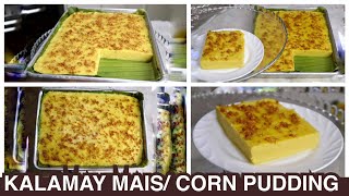 KALAMAY MAIS / CORN PUDDING - the easy way