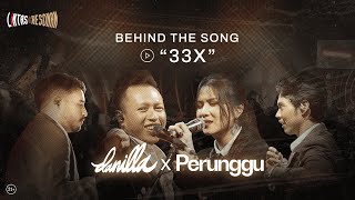 Lintas Resonan Behind The Song: Danilla x Perunggu | 33x